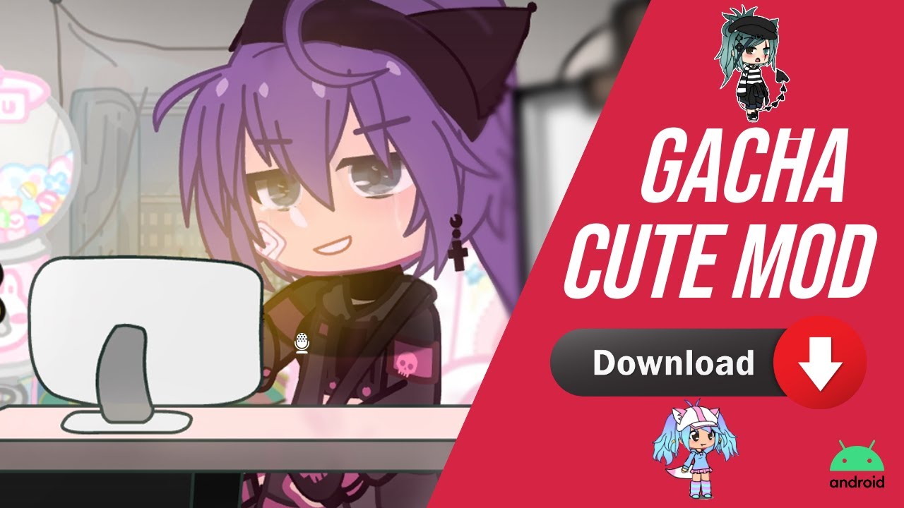 Gacha Cute MOD Apk Download for Android- Latest version 1.1- com.cute.gacha .mod.games